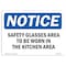 Signmission OSHA Sign, Glasses Are To Worn In Kitchen Area, 10in X 7in Plastic, 10" W, 7" H, Landscap OS-NS-P-710-L-18165 - alternate 1